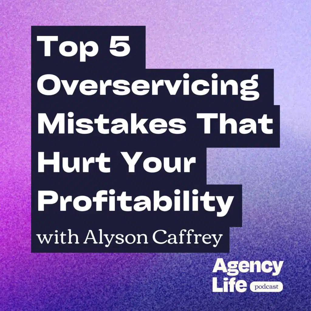 5 Overservicing Mistakes That Hurt Your Profitability w/ Alyson Caffrey