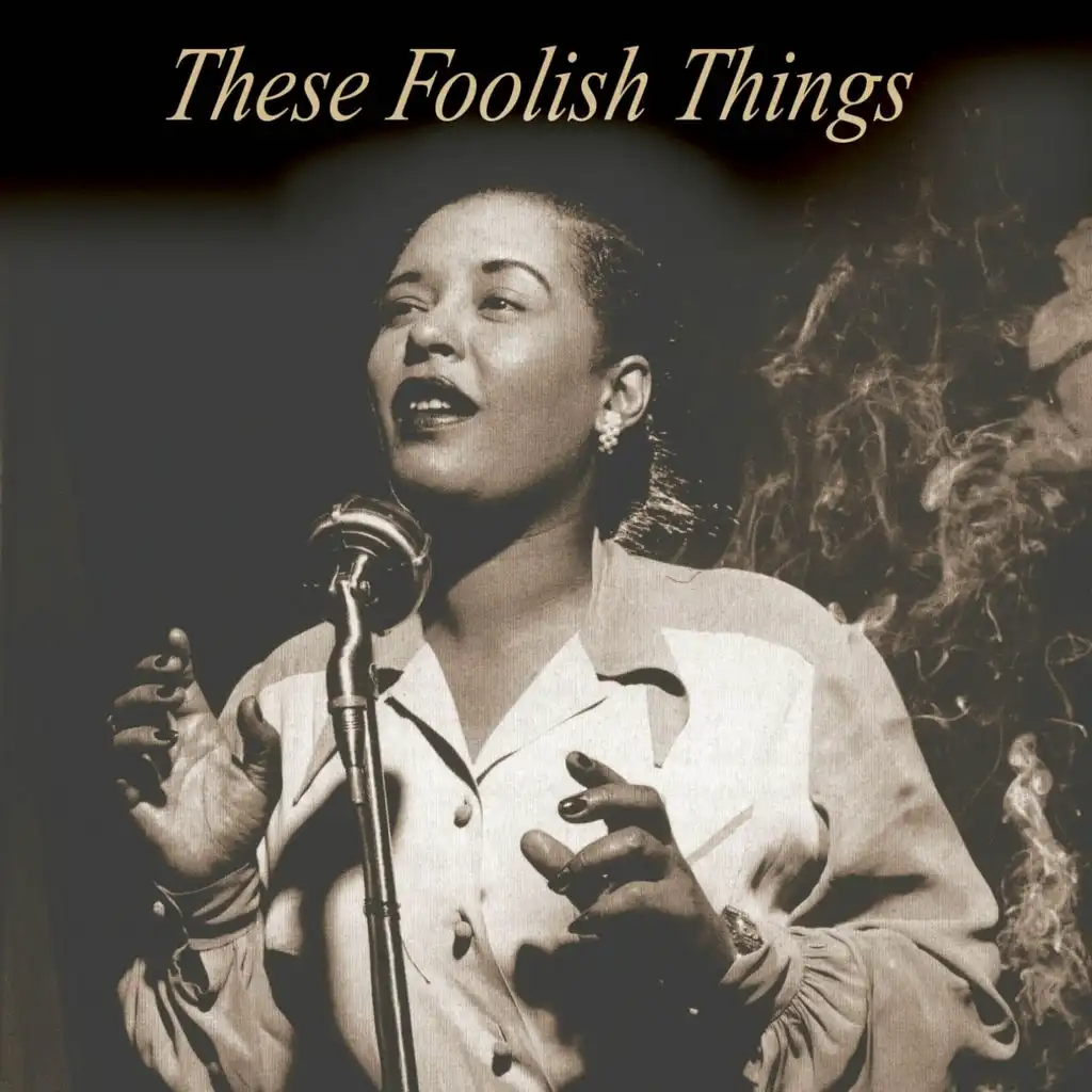 Billie Holiday :These Foolish Things