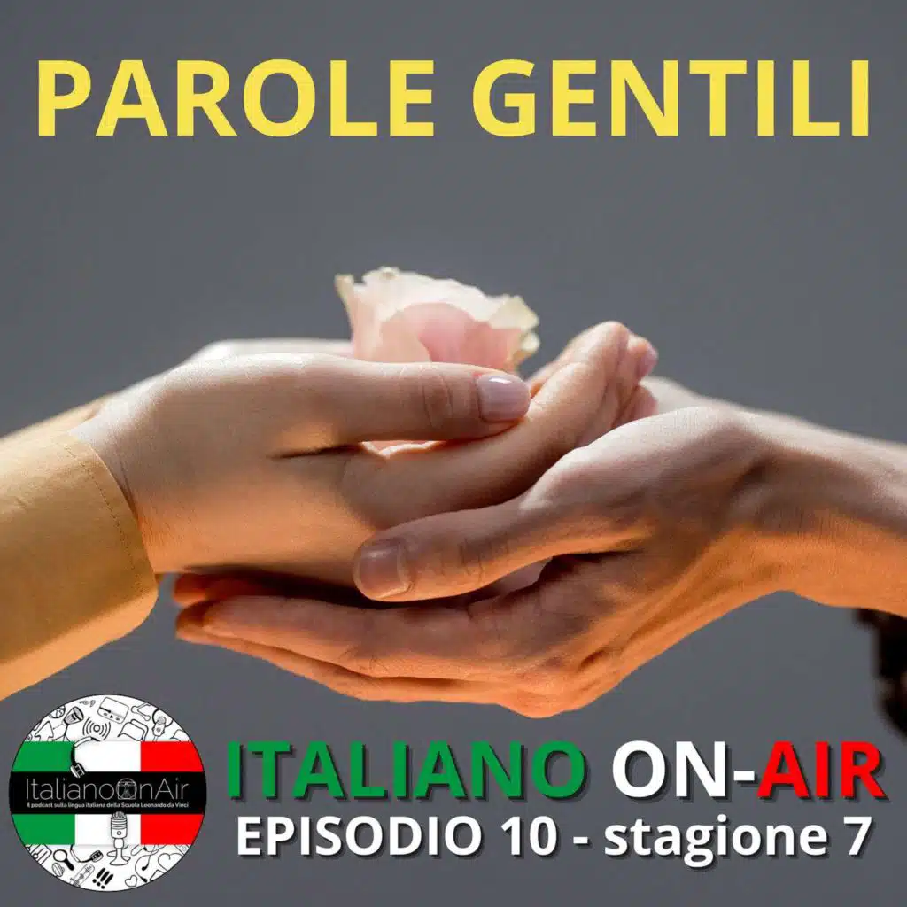 Parole gentili - Episodio 10 (stagione 7)