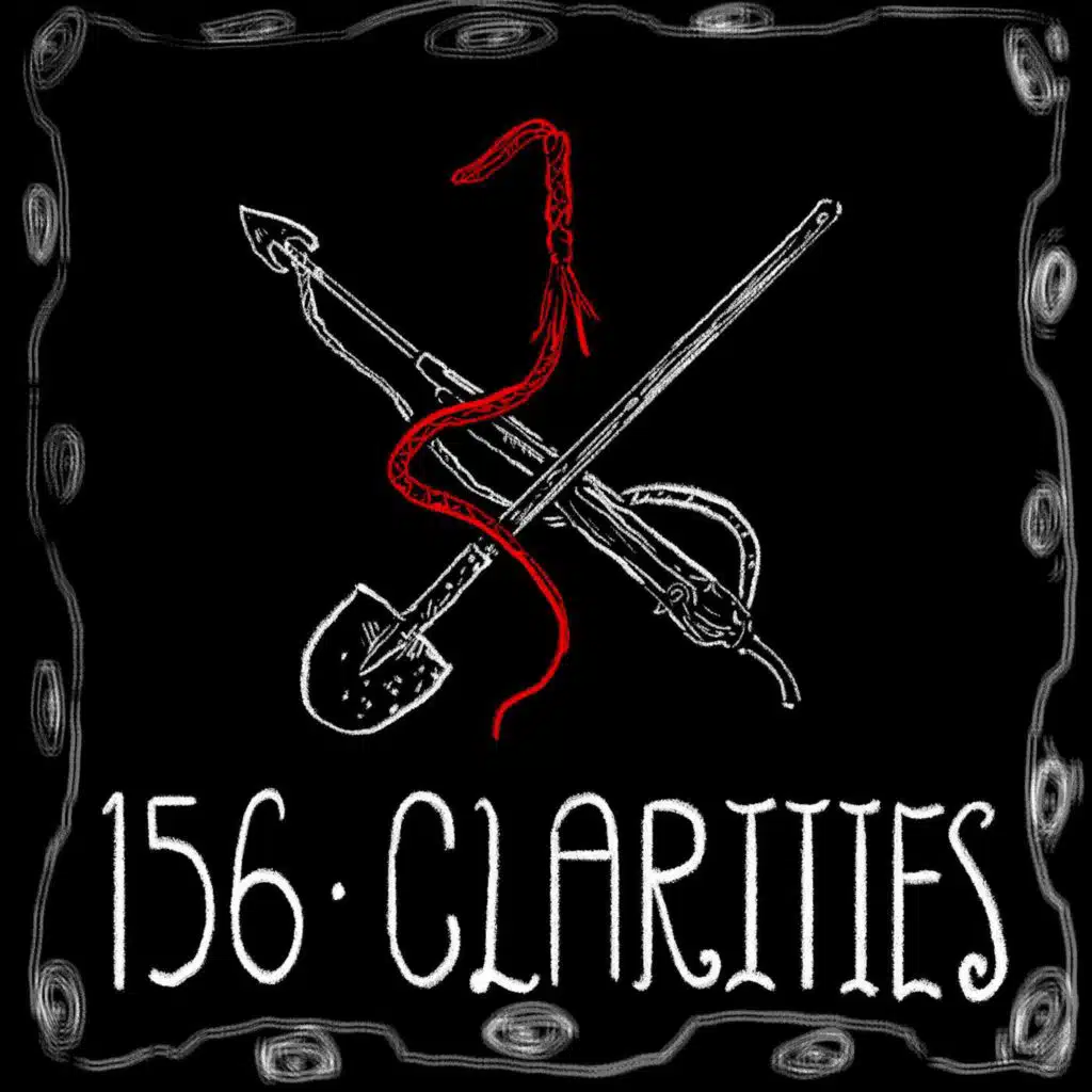 Episode 156 - Clarities