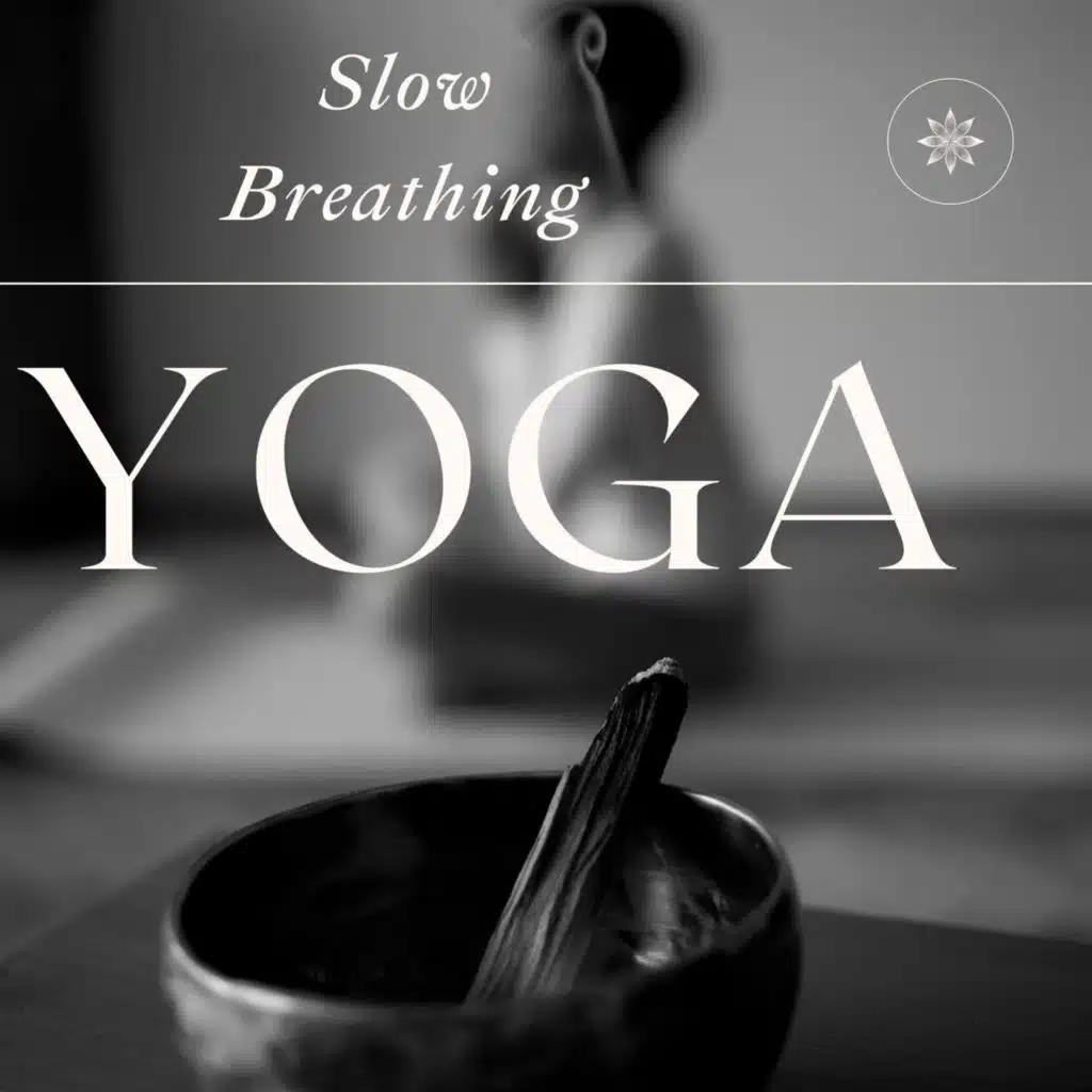 Slow Breathing - Yoga