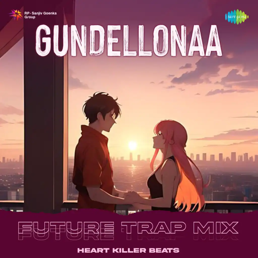 Gundellonaa (Future Trap Mix) [feat. Heart Killer Beats]