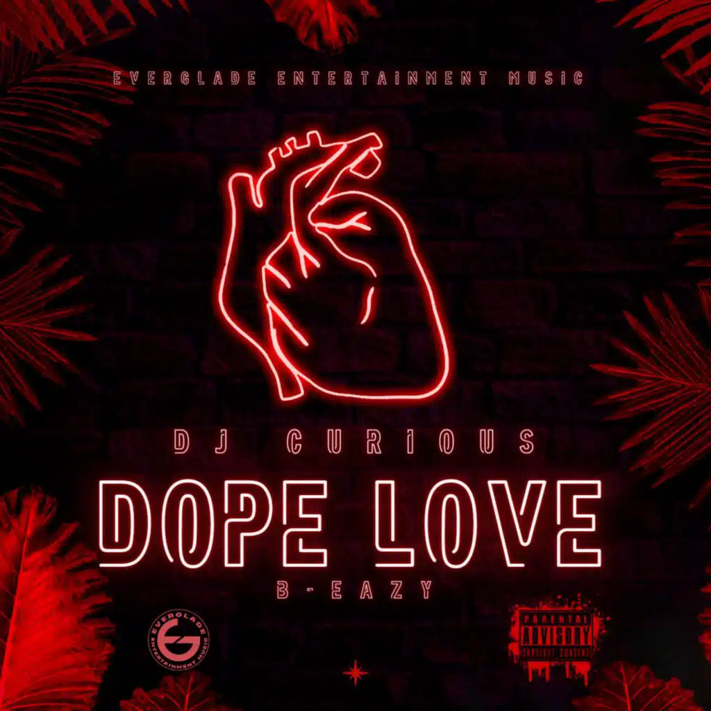 Dope Love (feat. B-Eazy)