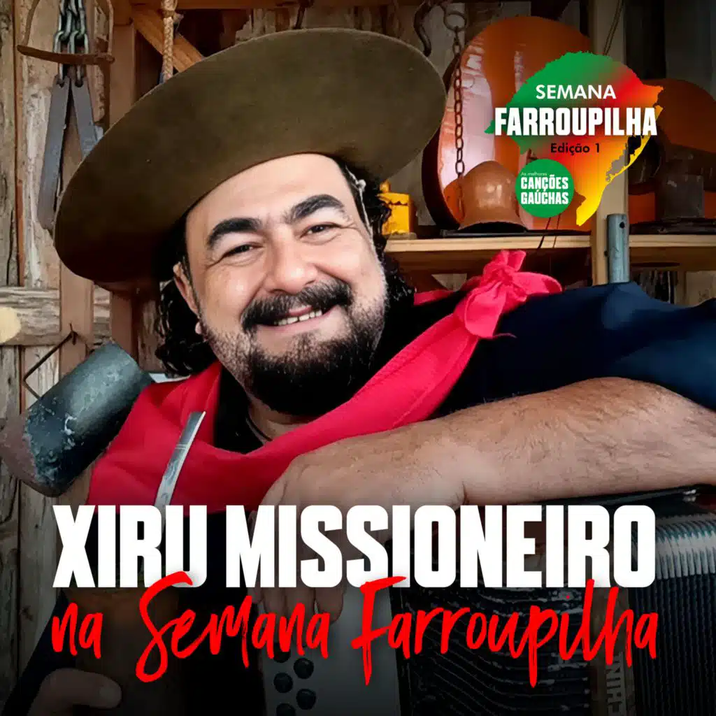XIRÚ MISSIONEIRO NA SEMANA FARROUPILHA - EDIÇÃO 1 (AO VIVO)