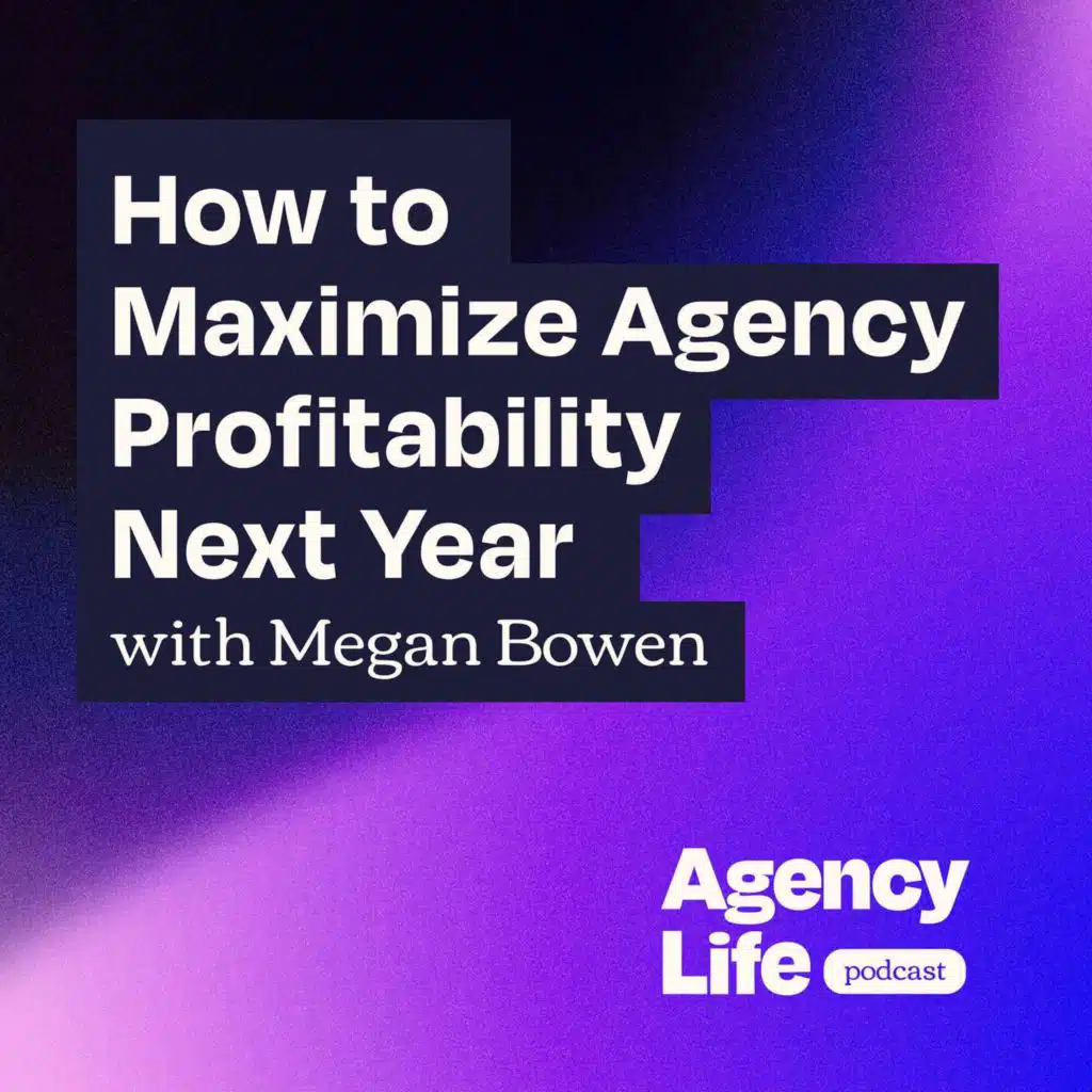 How to Maximize Agency Profitability w/ Megan Bowen