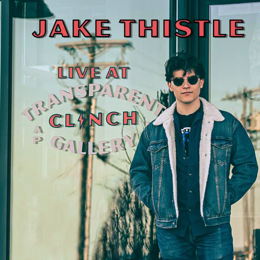 Jake Thistle Live at The Transparent Clinch Gallery