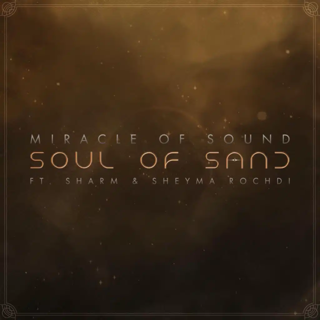 Soul Of Sand (feat. Sheyma & Sharm)