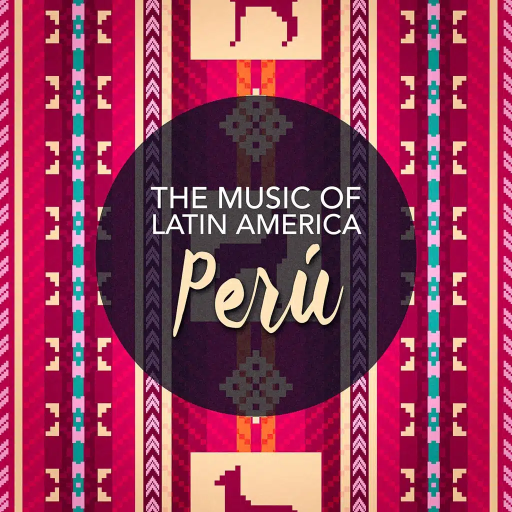 The Music of Latin America: Peru