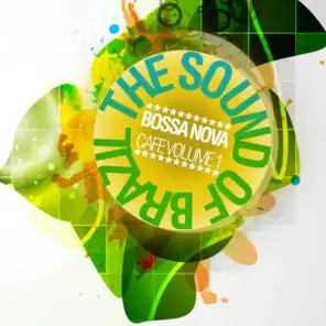 The Sound of Brazil (Bossa Nova Cafe, Vol. 1)