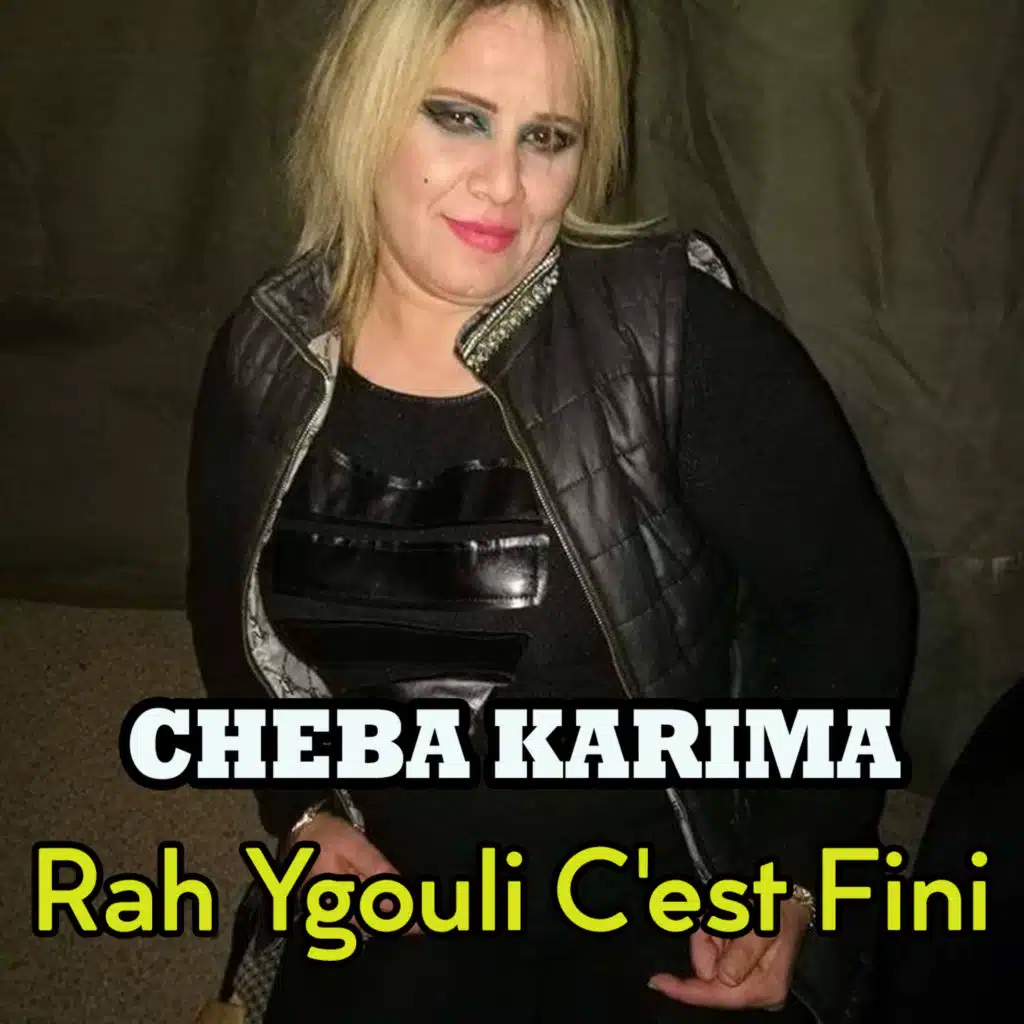 Rah Ygouli C'est Fini
