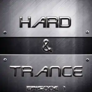 Hard and Trance (Episode 1)