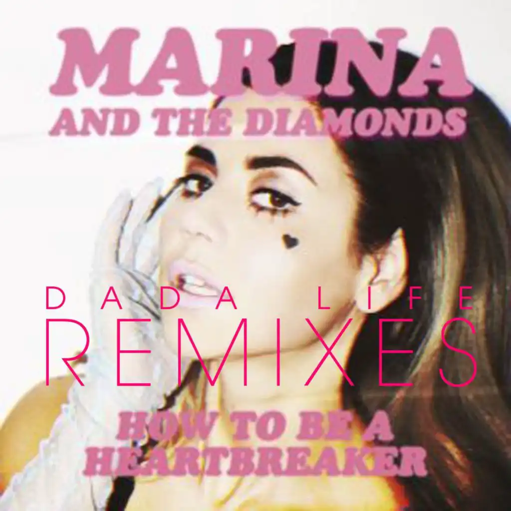 How to Be a Heartbreaker (Dada Life Remix) [Radio Edit] (Dada Life Remix; Radio Edit)
