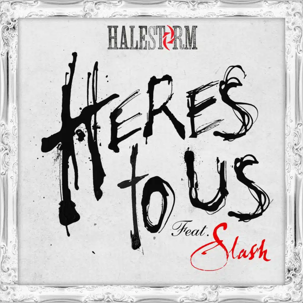 Here's to Us (feat. Slash)