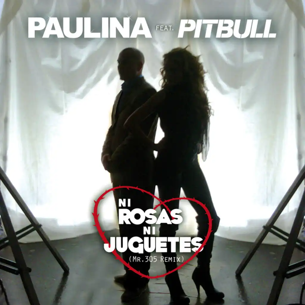 Ni Rosas, Ni Juguetes (Dúo Con Pitbull - Mr 305 Remix)