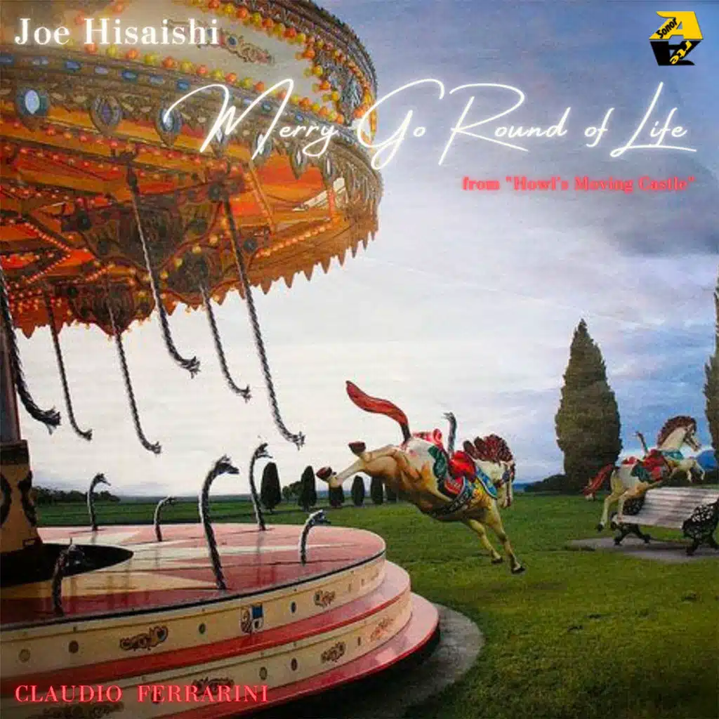 Joe Hisaishi: Merry Go Round of Life (From the Film “Howl's Moving Castle")