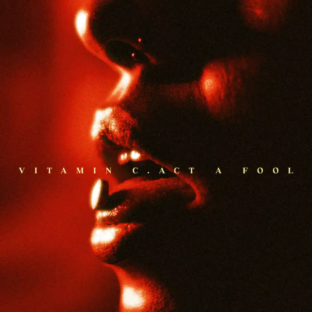 Vitamin C/Act A Fool