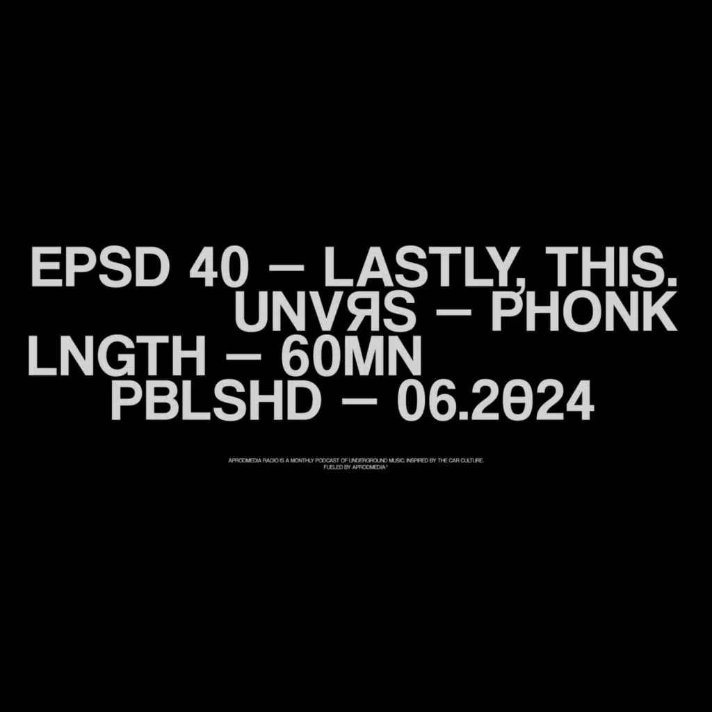EP040 - LASTLY, THIS. (PHONK)