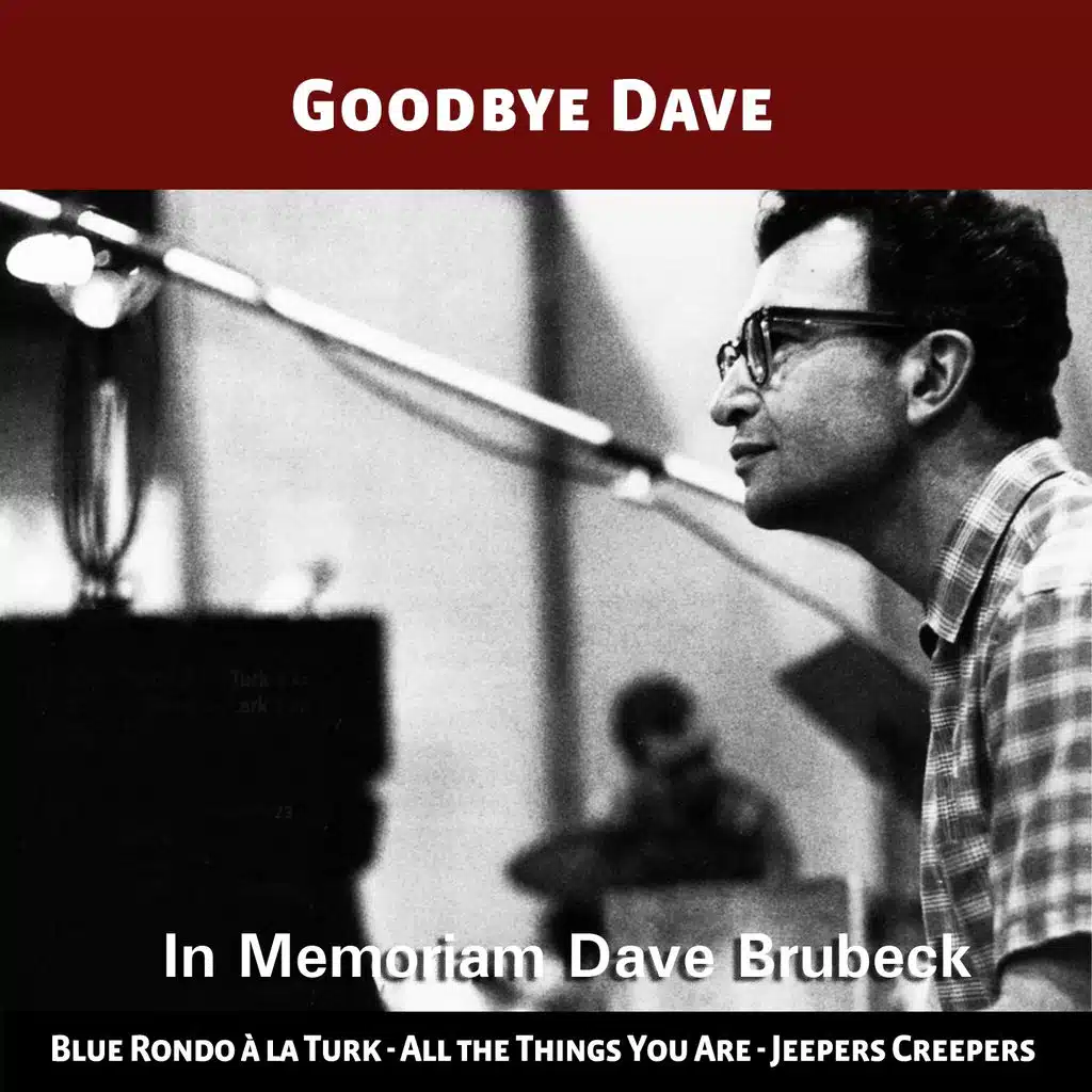 Goodbye Dave (In Memoriam Dave Brubeck)