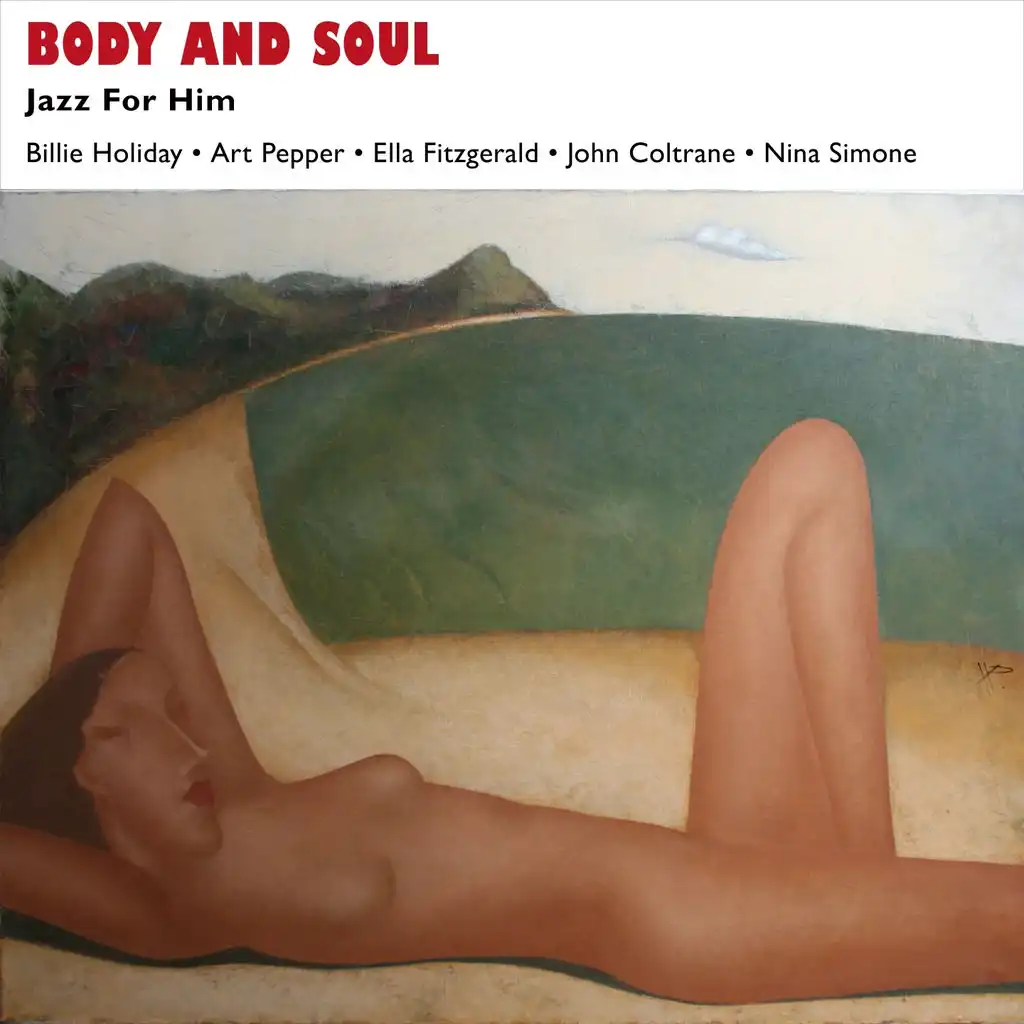 Body and Soul (Jazz for Him - Music for Valentine's Day)