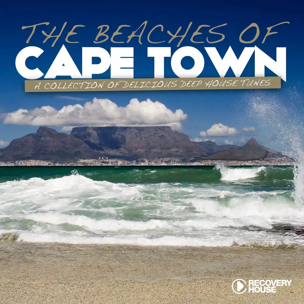 The Beaches of Cape Town (A Collection of Delicious Deep House Tunes)