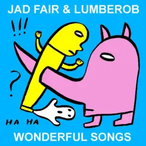 Jad Fair & Lumberob