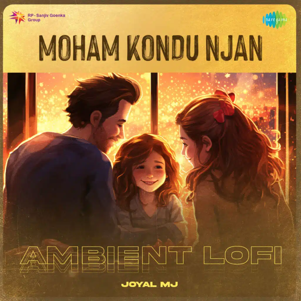 Moham Kondu Njan (Ambient Lofi) [feat. Joyal MJ]