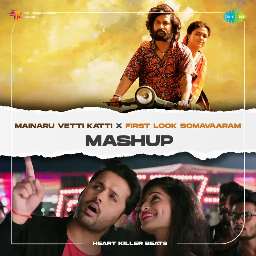 Mainaru Vetti Katti X First Look Somavaaram (Mashup) [feat. Heart Killer Beats]