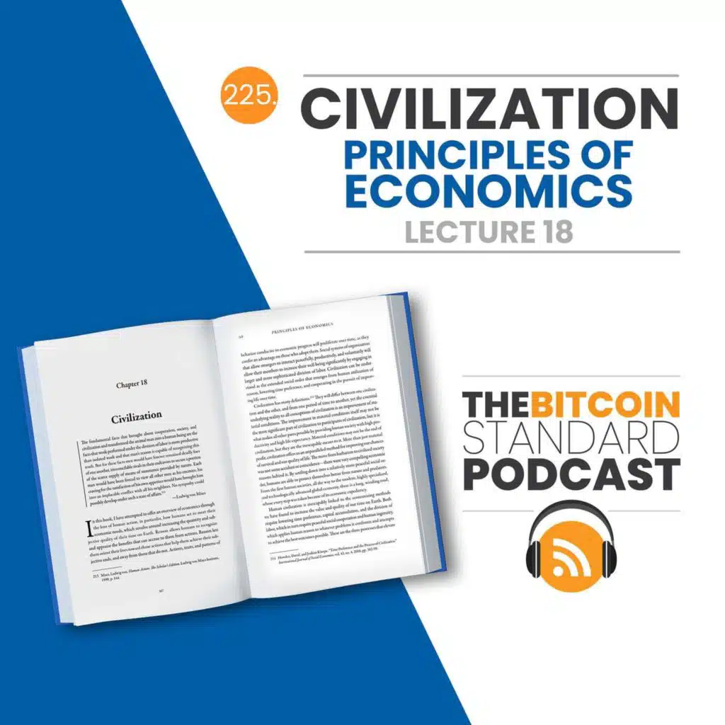 225. CIVILIZATION: Principles of Economics Lecture 18