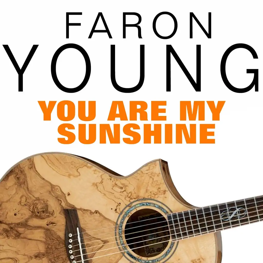 Faron Young You Are My Sunshine (Original Artist Original Songs)