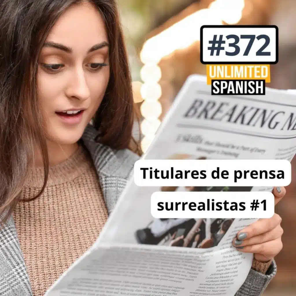 #372 Titulares de prensa surrealistas 1