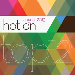 12 Top Hot On August 2013