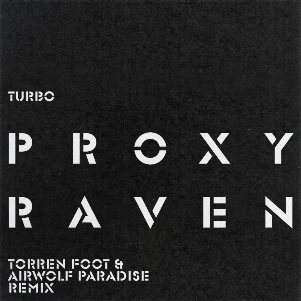 Raven (Torren Foot & Airwolf Paradise Remix)