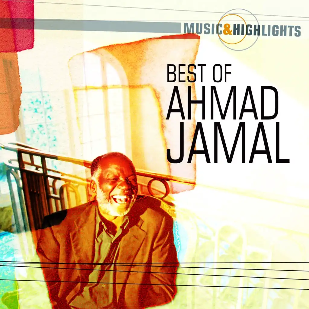 Music & Highlights: Ahmad Jamal - Best of