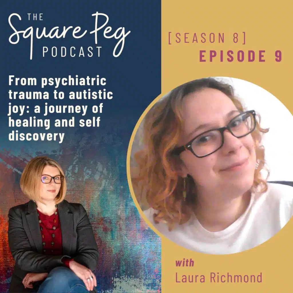 101. S8 E9: From psychiatric trauma to autistic joy: a journey of healing and self discovery