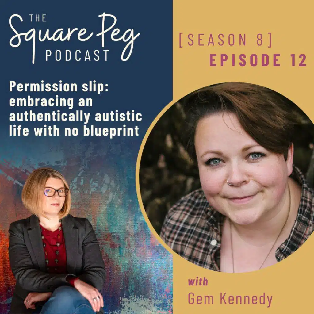 104. S8 E12: Permission slip: embracing an authentically autistic life with no blueprint