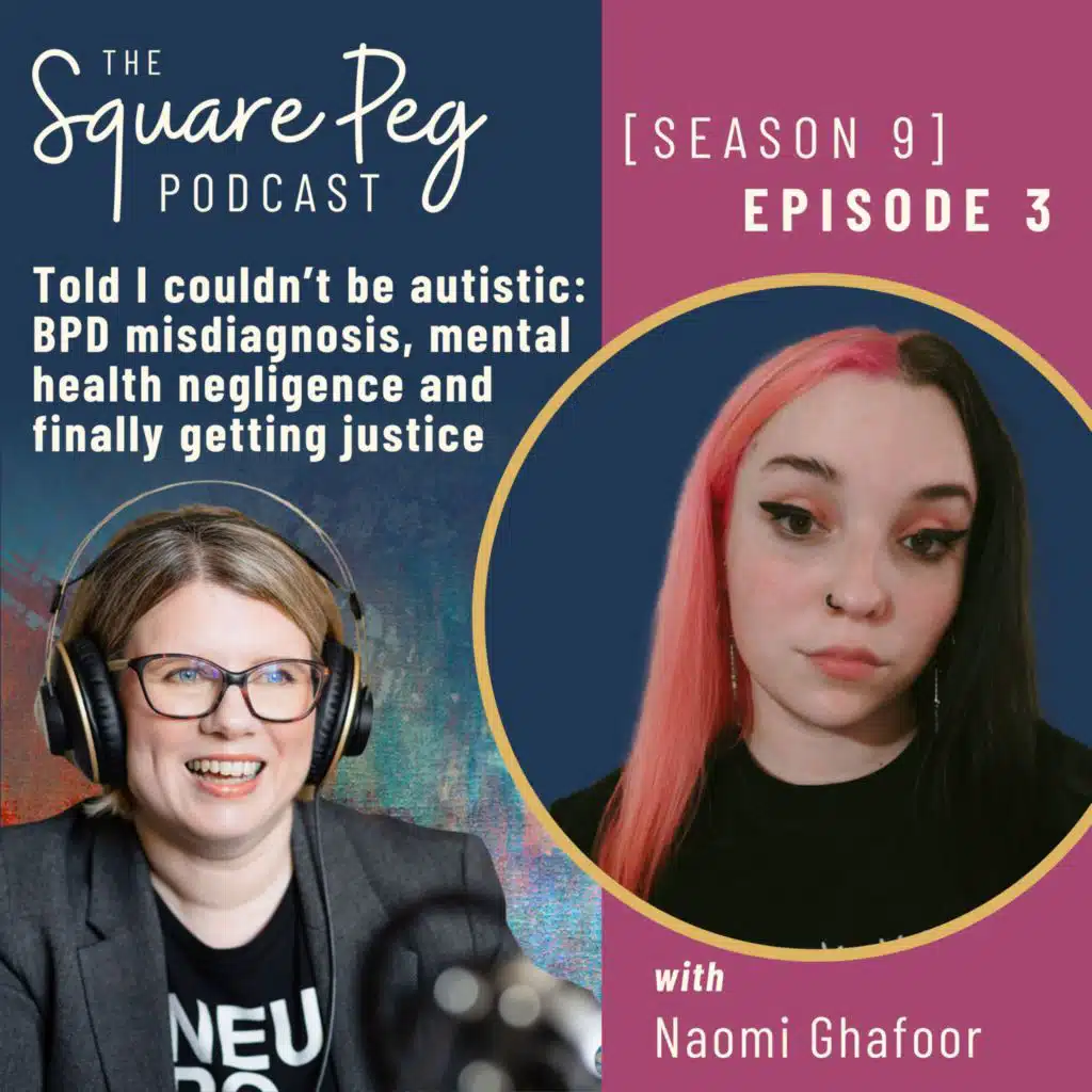 108 [S9 E3] Told I couldn't be autistic: BPD misdiagnosis, mental health negligence and finally getting justice