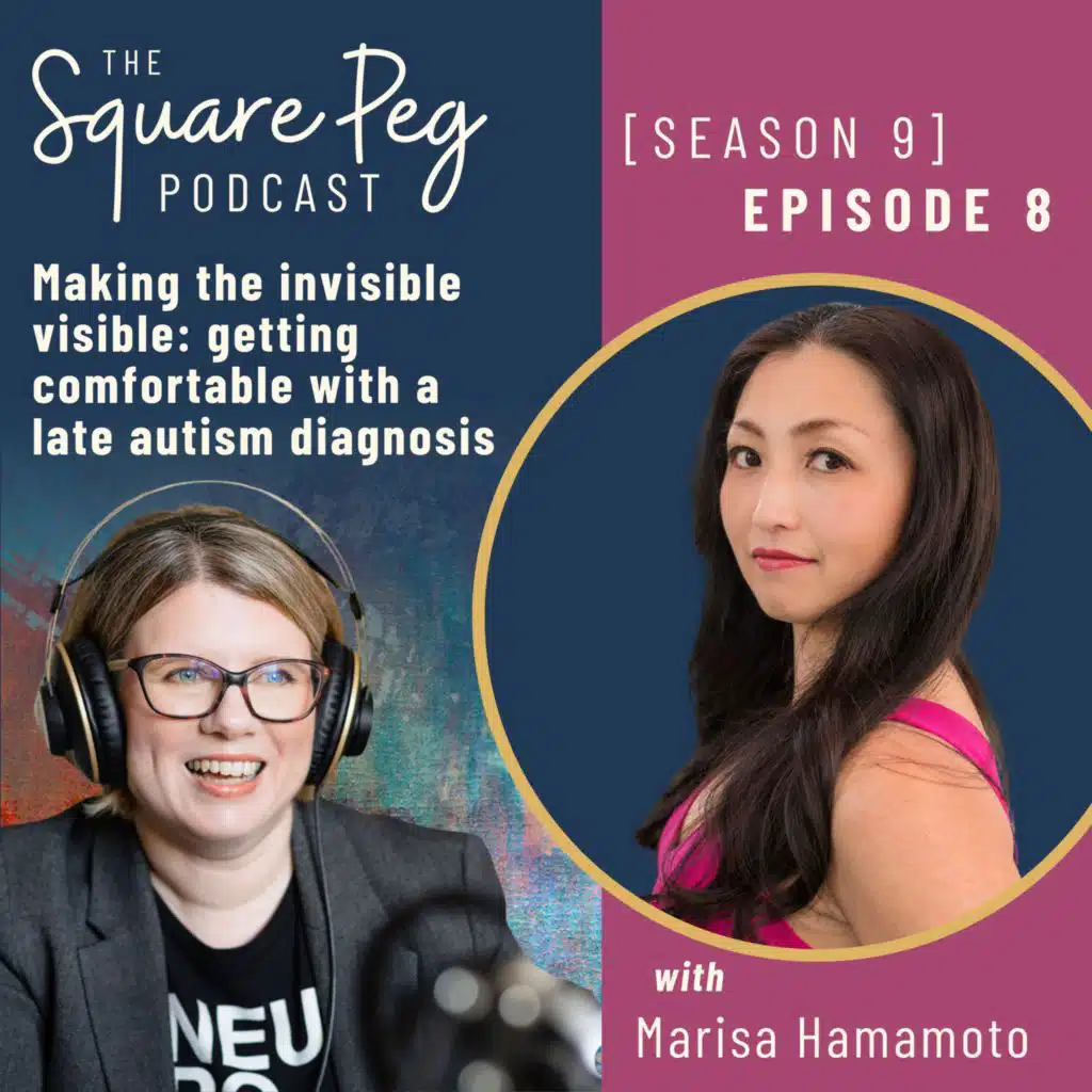 113 [S9 E8] Making the invisible visible: getting comfortable with a late autism diagnosis