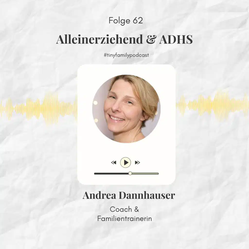62: Alleinerziehend & ADHS - Expertinneninterview mit Familientrainerin Andrea Dannhauser