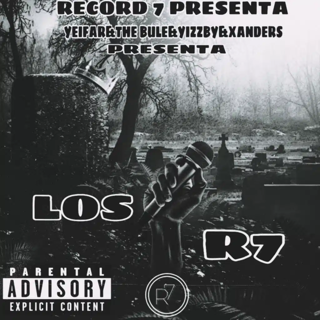LOS R7 (feat. XANDERS, YIZZBY & THE BULE)