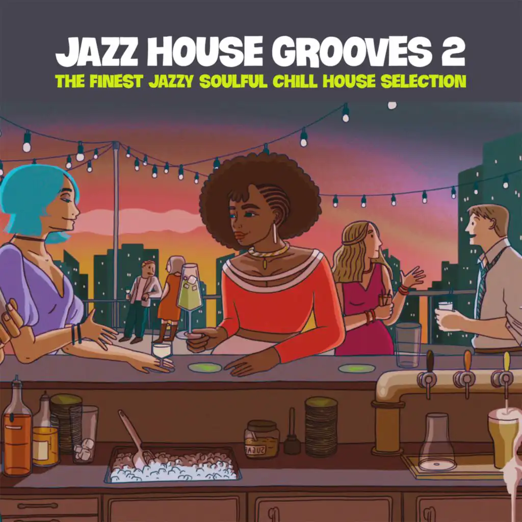Jazz House Grooves Volume 2 (The Finest Jazzy Soulful Chill House Selection)