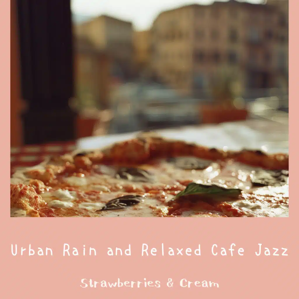 Urban Rain and Relaxed Cafe Jazz
