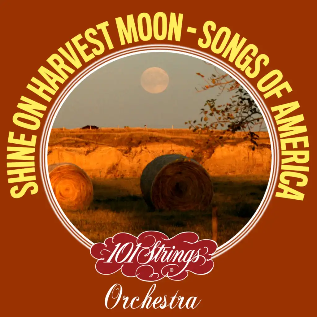 Shine On Harvest Moon: Songs of America
