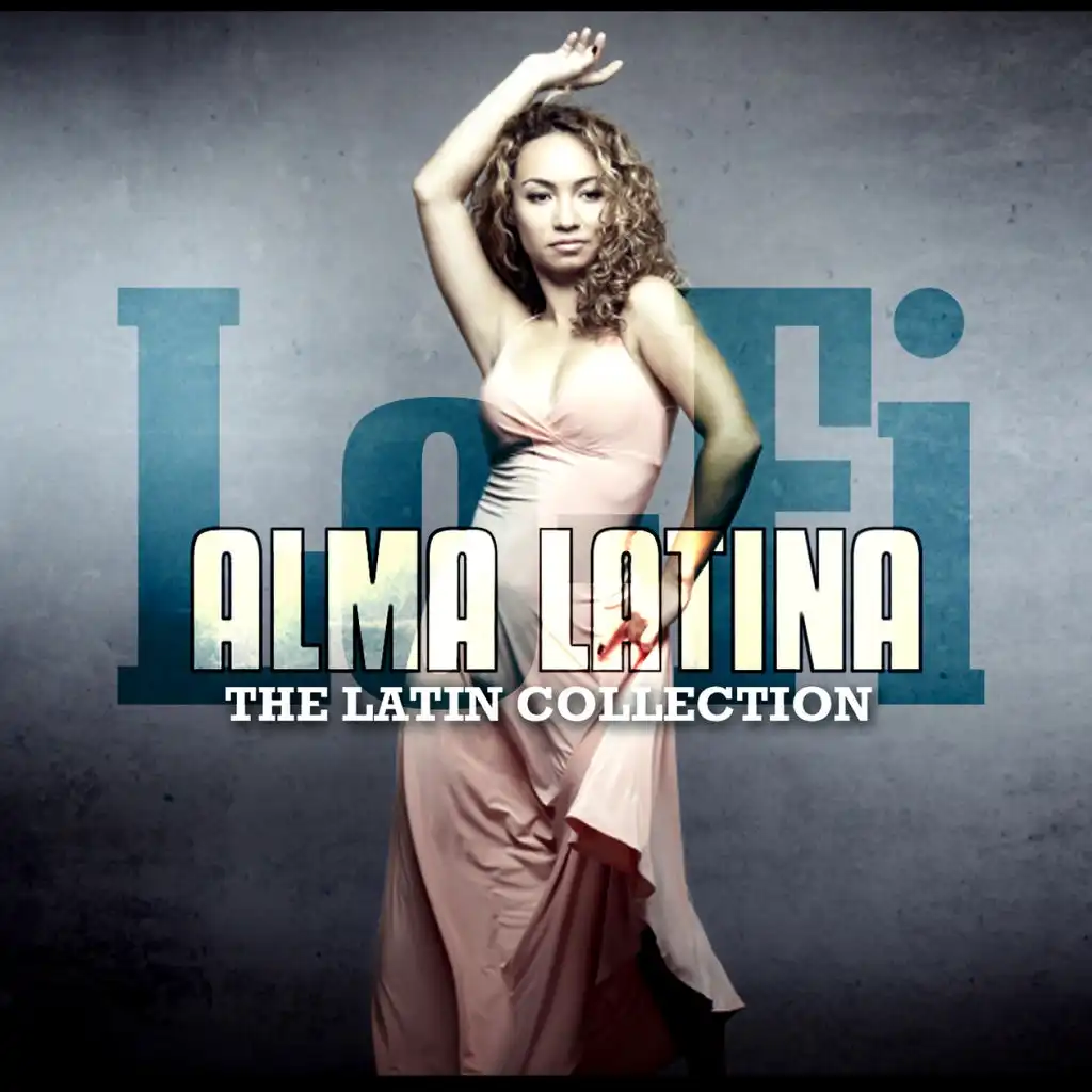 Alma Latina - The Latin Lo Fi Colection