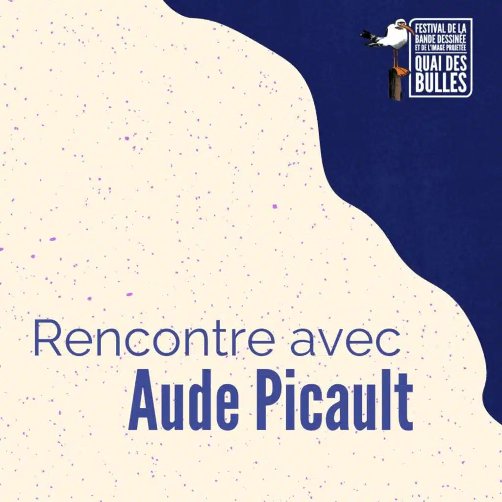 Rencontre avec Aude Picault / Festival Quai des Bulles 2021