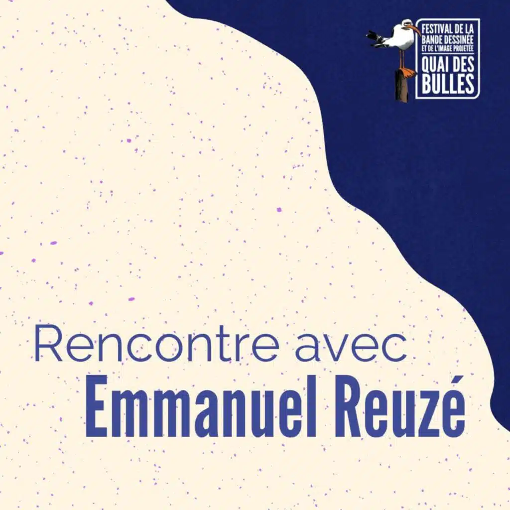 Rencontre avec Emmanuel Reuzé / Festival Quai des Bulles 2021