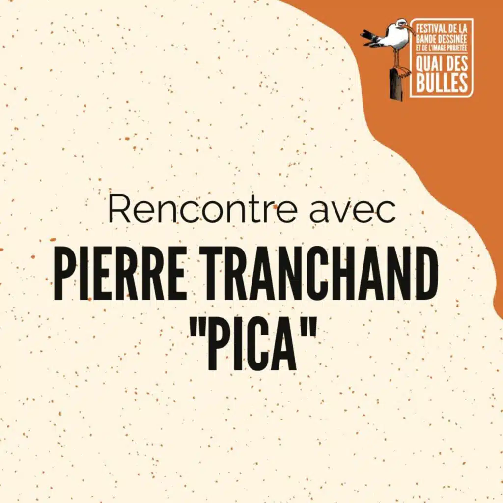 Pierre Tranchand l Festival Quai des Bulles 2022