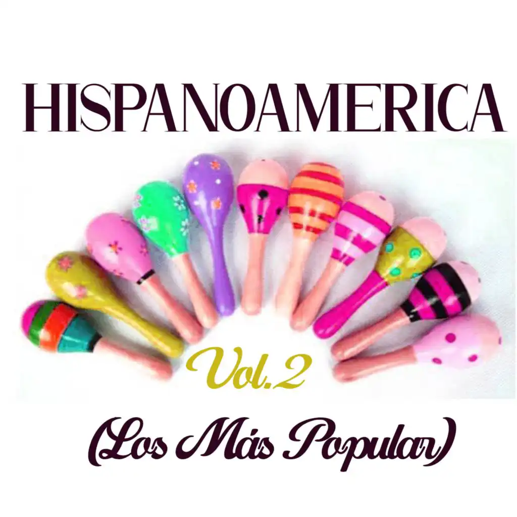 Hispanoamerica (Los Más Popular), Vol. 2