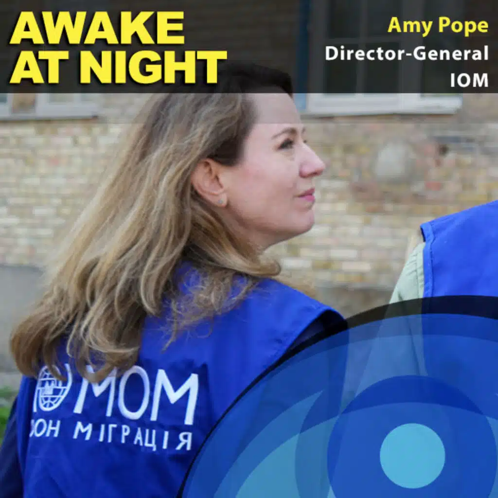 Everybody has Purpose - Amy Pope - Director General of the International Organization for Migration (IOM)