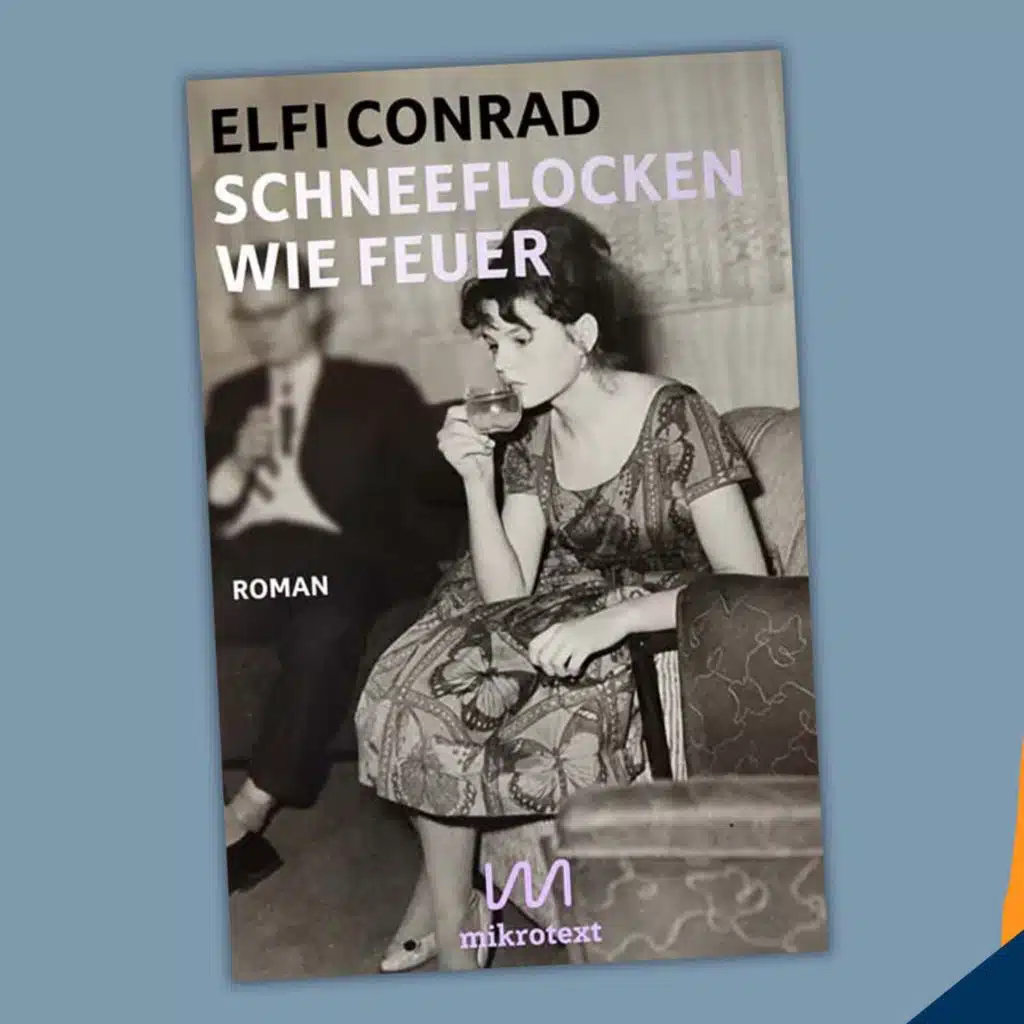 Elfi Conrad - Schneeflocken wie Feuer