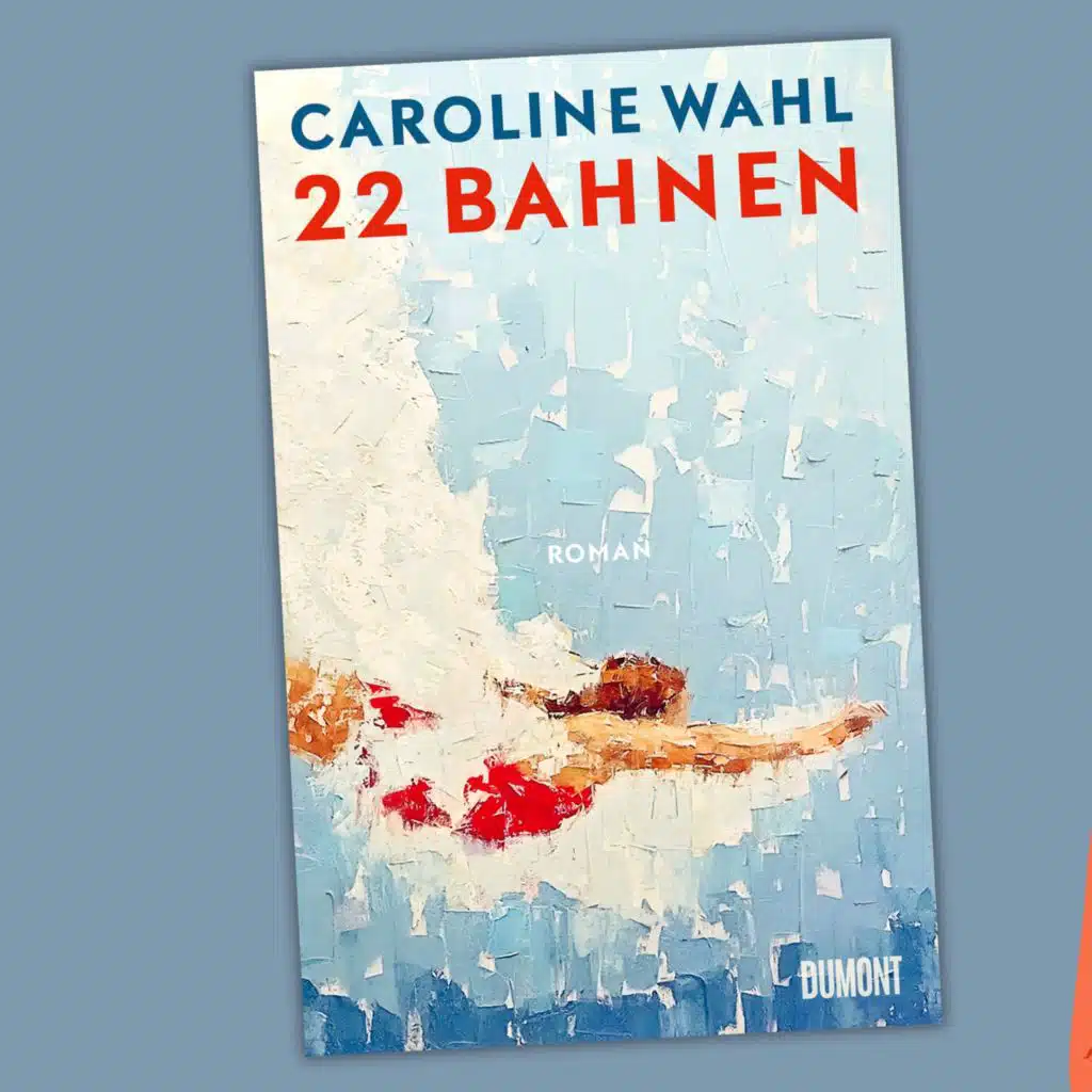 Caroline Wahl - 22 Bahnen